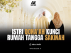 Istri Qona’ah Kunci Rumah Tangga Sakinah