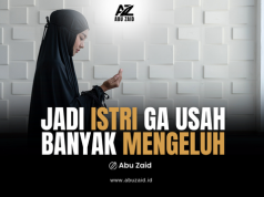 Jadi Istri Ga Usah Banyak Mengeluh
