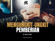 Mengungkit-Ungkit Pemberian