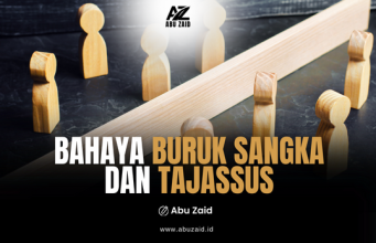 BAHAYA BURUK SANGKA DAN TAJASSUS