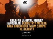 KHILAFAH BERHASIL MEREKA HANCURKAN! BERIKUTNYA MEREKA AKAN HANCURKAN ISLAM SAMPAI KE AKARNYA.