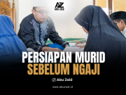 PERSIAPAN MURID SEBELUM NGAJI (bagian 5 Habis)