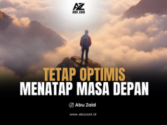 TETAP OPTIMIS MENATAP MASA DEPAN