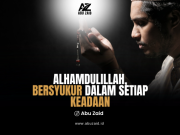 ALHAMDULILLAH, BERSYUKUR DALAM SETIAP KEADAAN