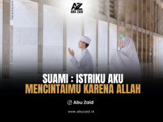 SUAMI, ISTRIKU AKU MENCINTAIMU KARENA ALLAH